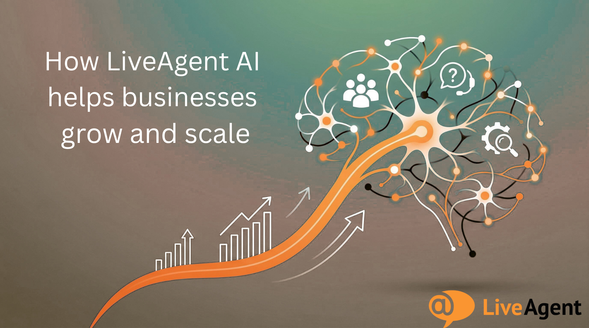 Come LiveAgent AI aiuta le aziende a crescere e scalare